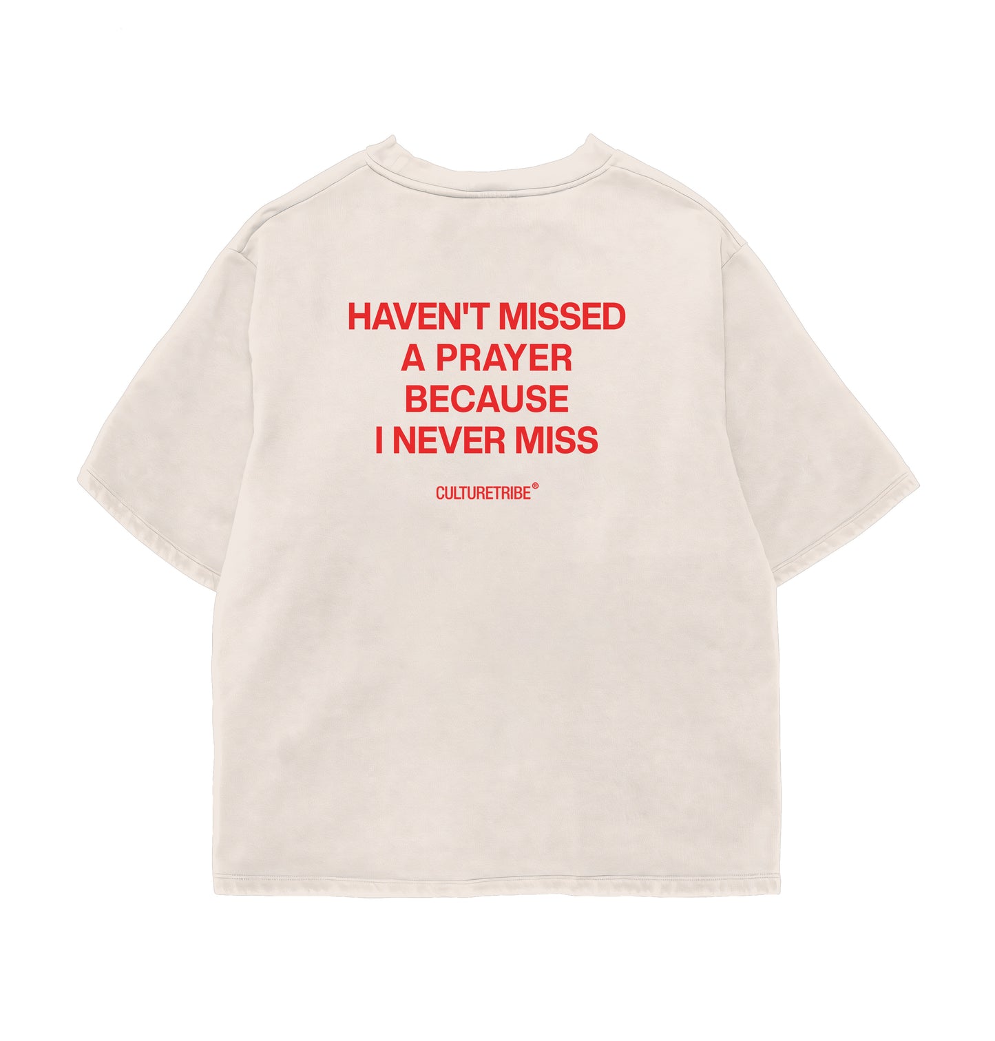 Havent Missed a Prayer Oversize Tee Culturetribe
