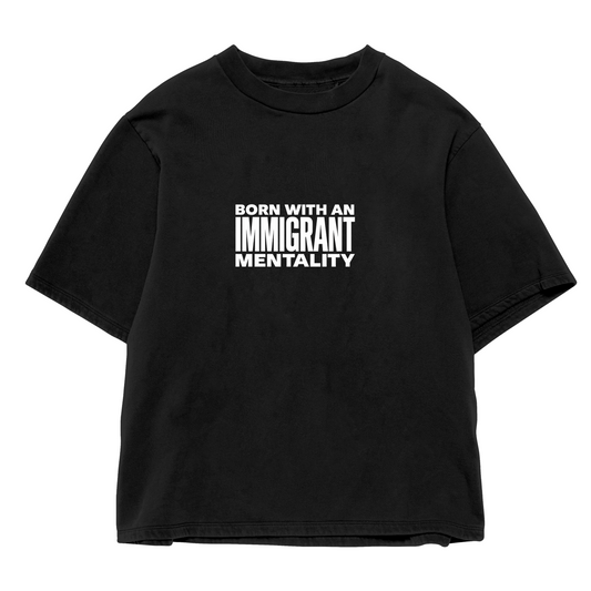 Immigrant Mentality Oversize Tee