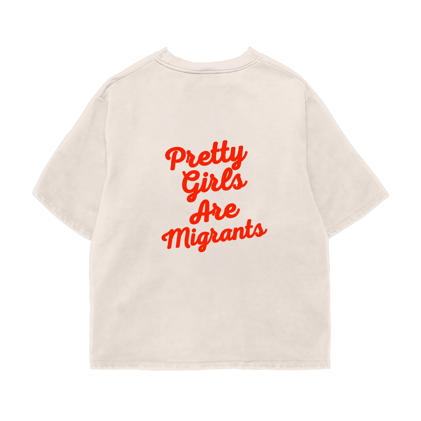 Pretty Girls Are Migrants Oversized Shirt