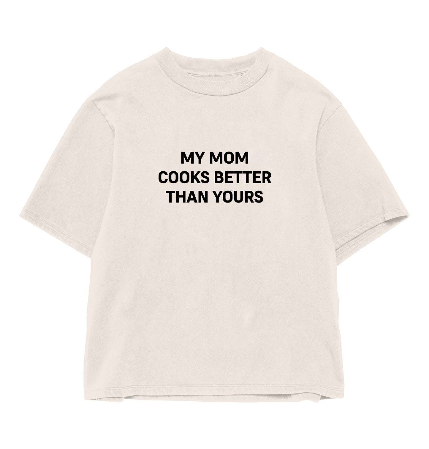 My Mom Cooks Better Oversize Tee