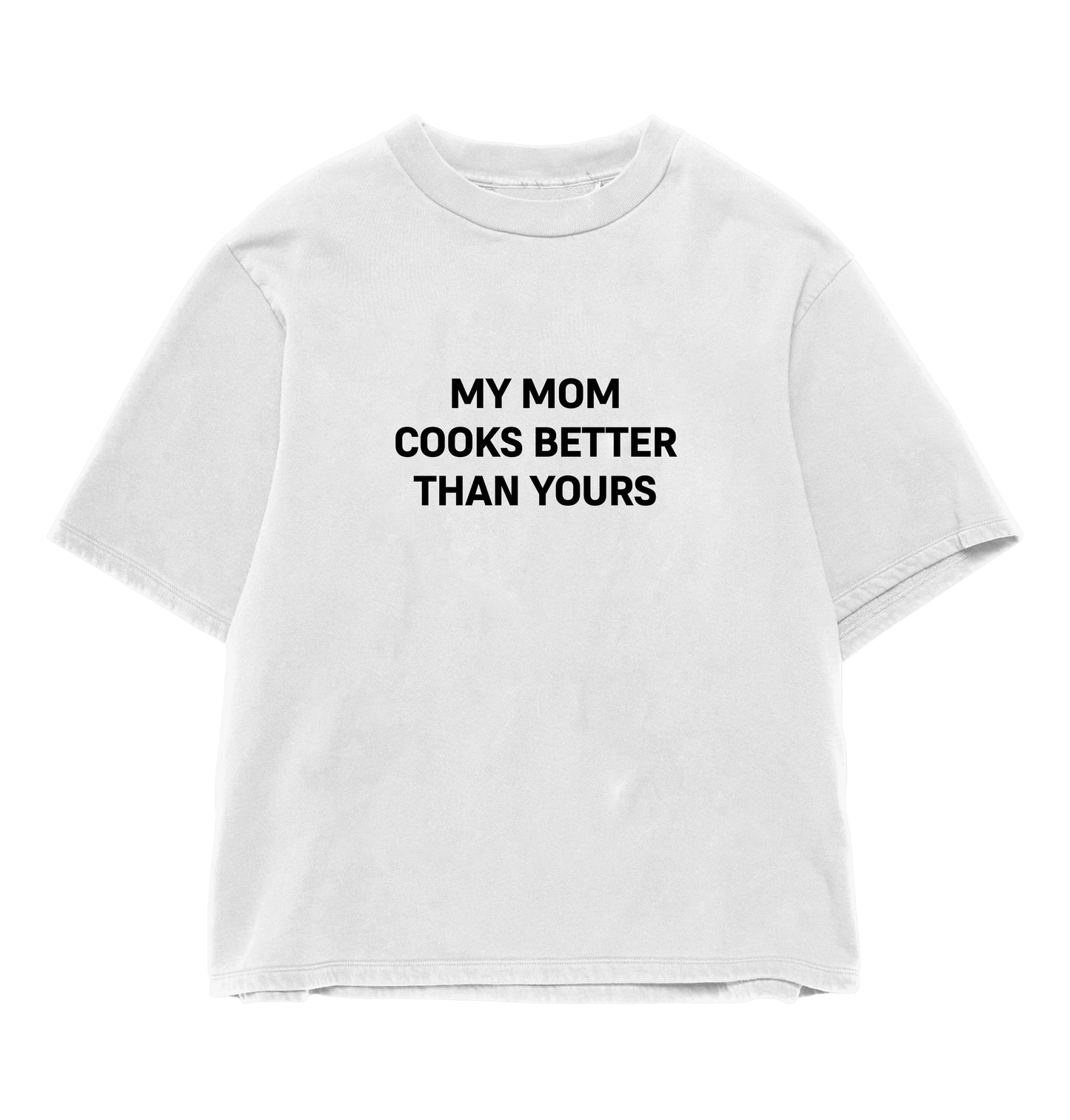 My Mom Cooks Better Oversize Tee