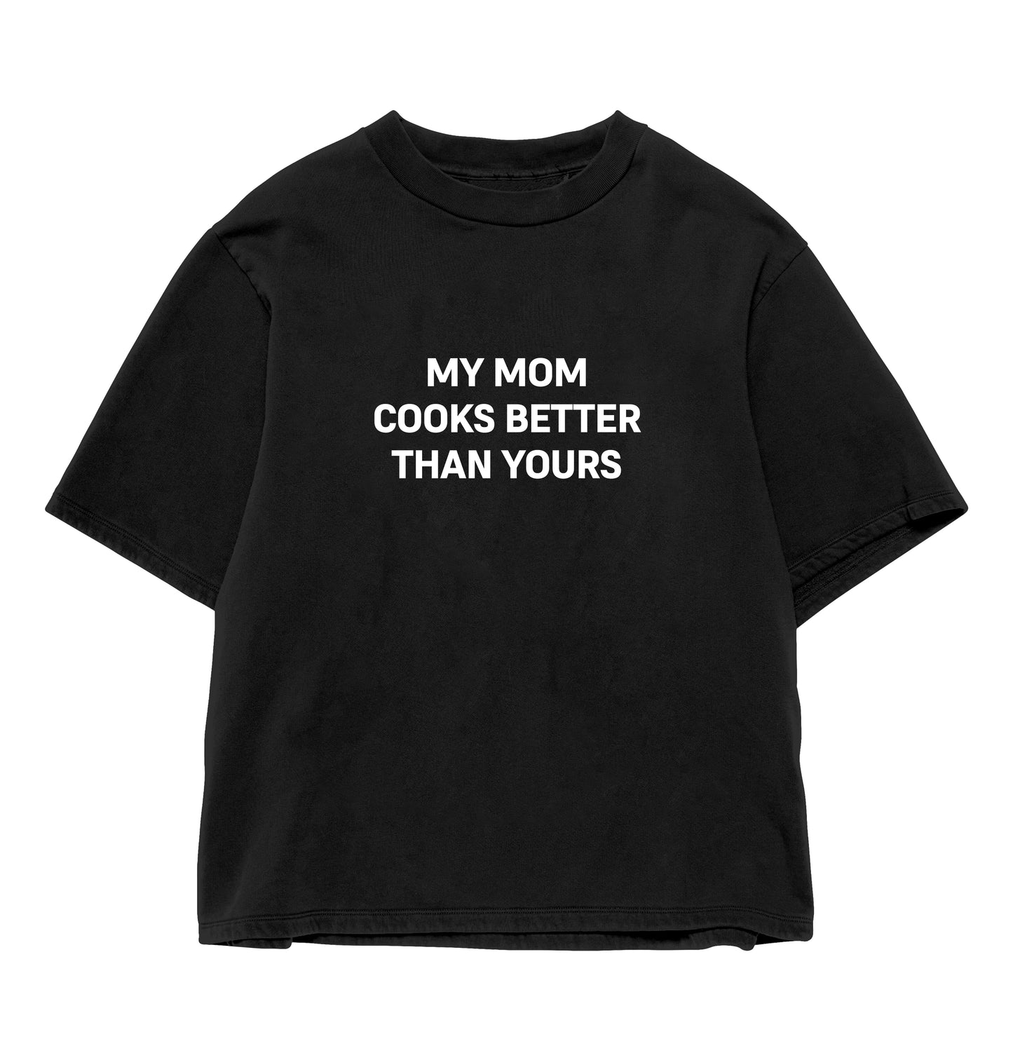 My Mom Cooks Better Oversize Tee