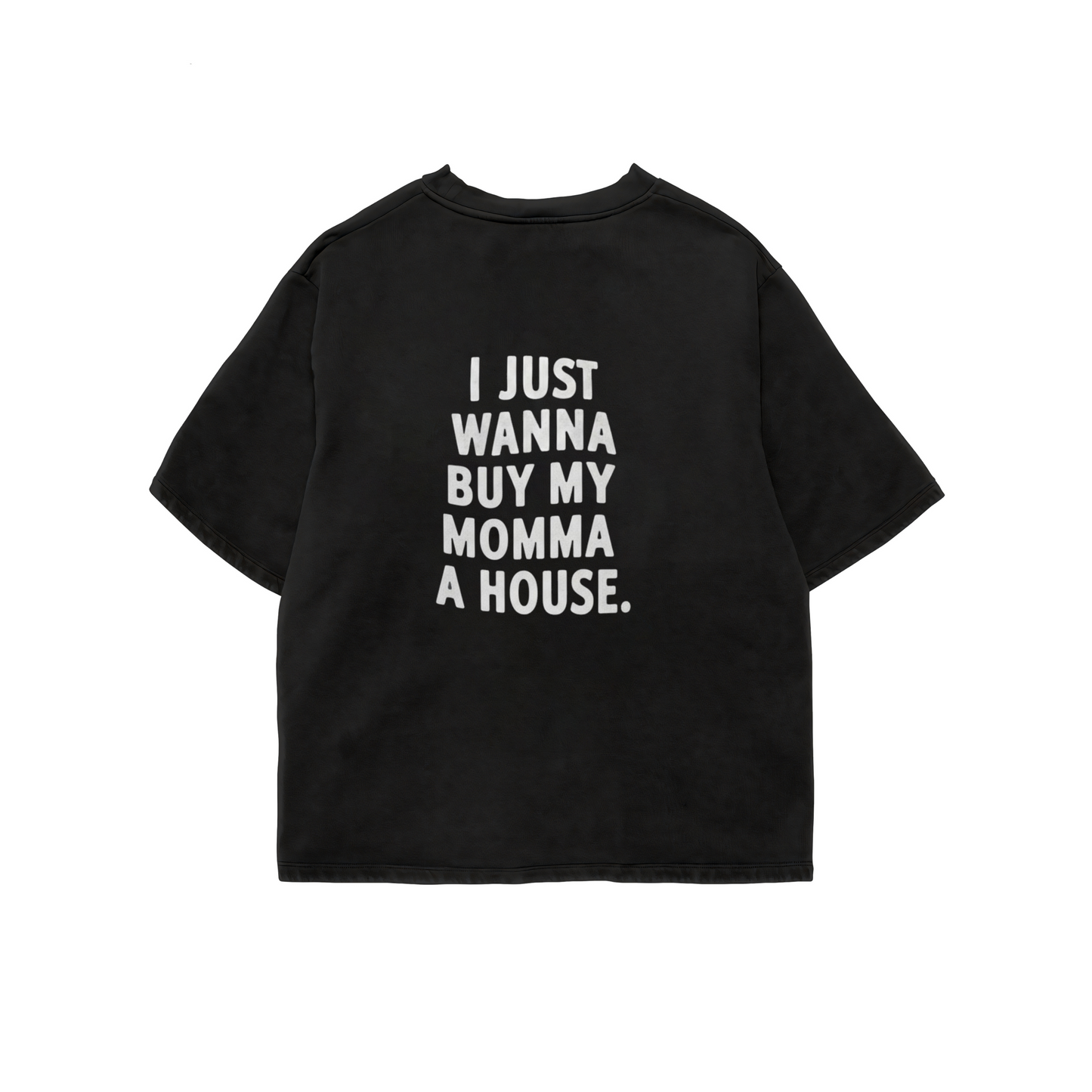 Buy Momma a house Oversized Tee