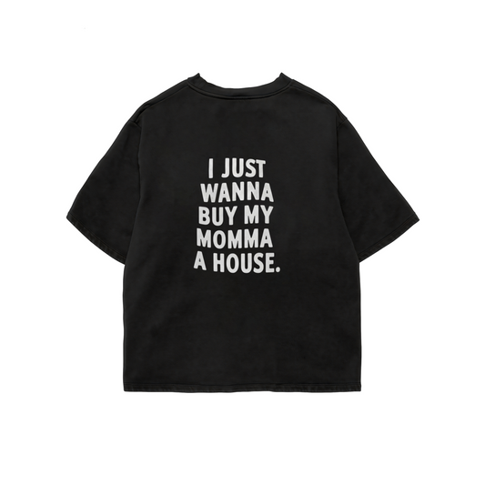 Buy Momma a house Oversized Tee