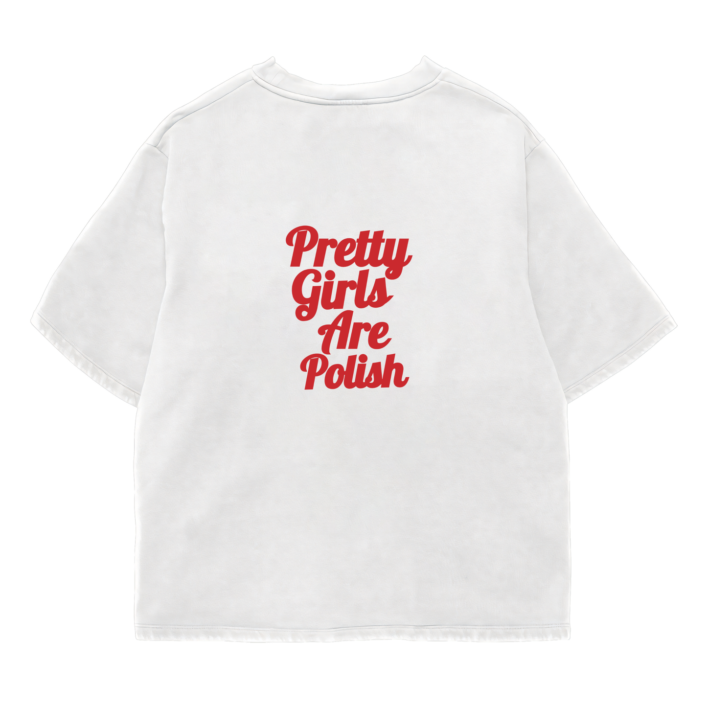 Pretty Girls Are Polish Oversized Shirt