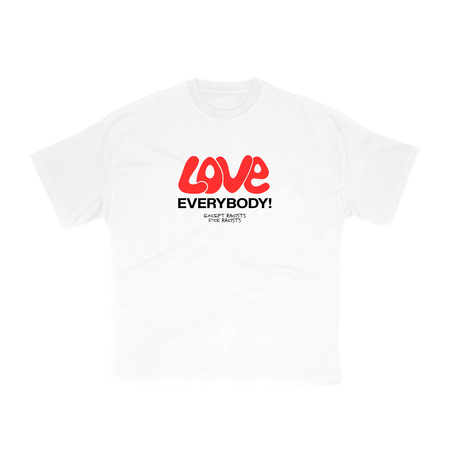 Love Everybody T-Shirt