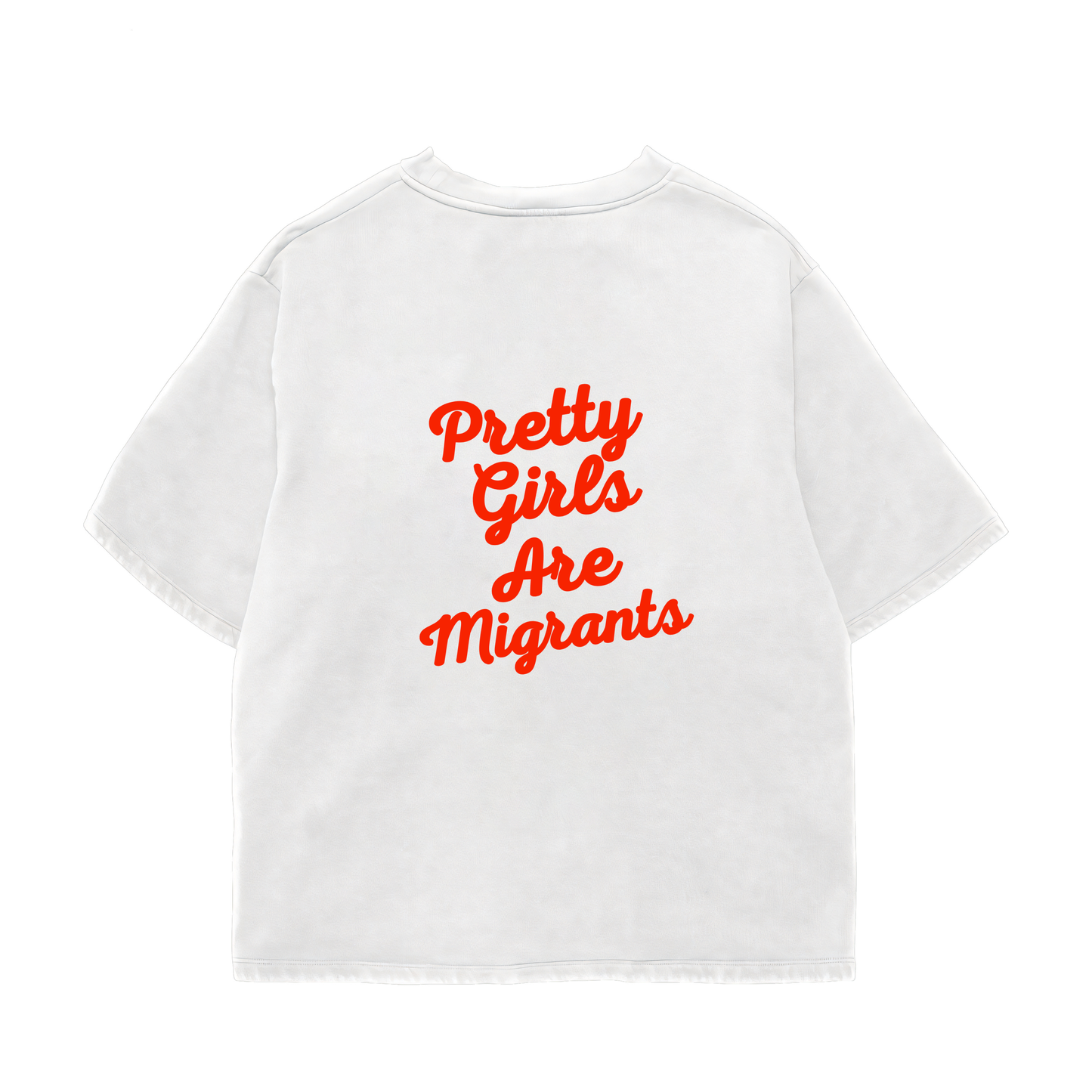 Pretty Girls Are Migrants Oversized Shirt