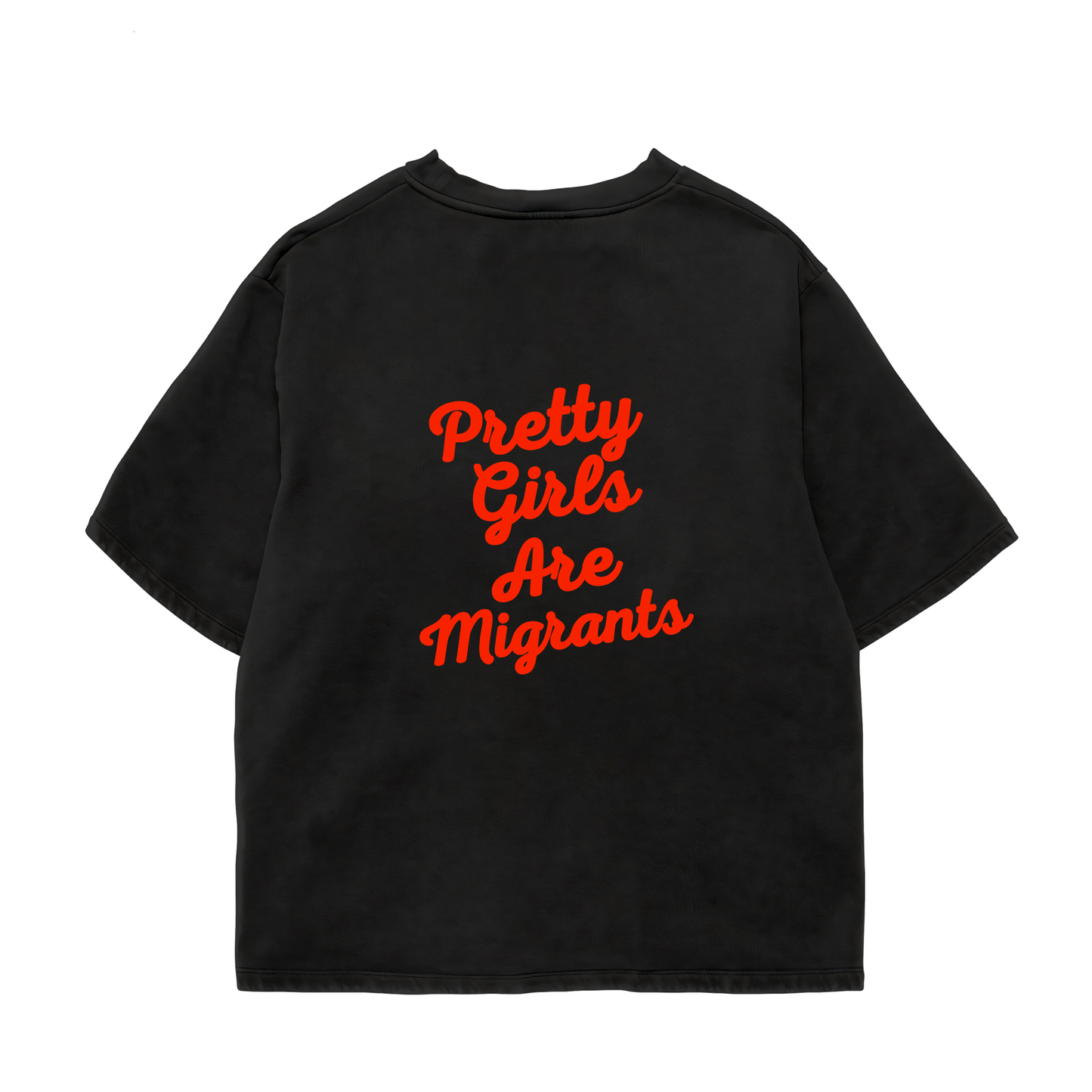 Pretty Girls Are Migrants Oversized Shirt