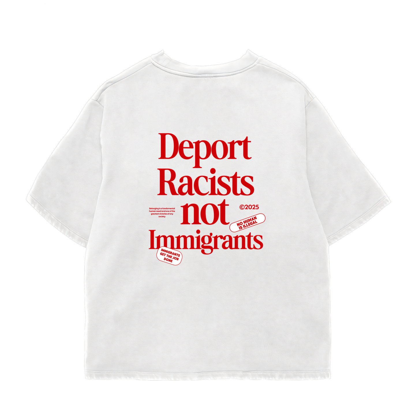 Deport Racists  Oversized Shirt