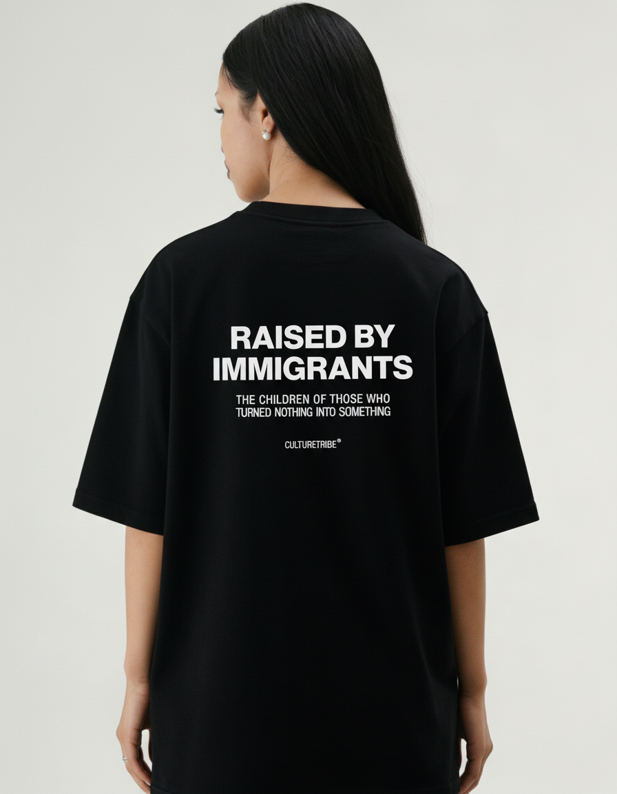 Raised By Immigrants Oversized Shirt
