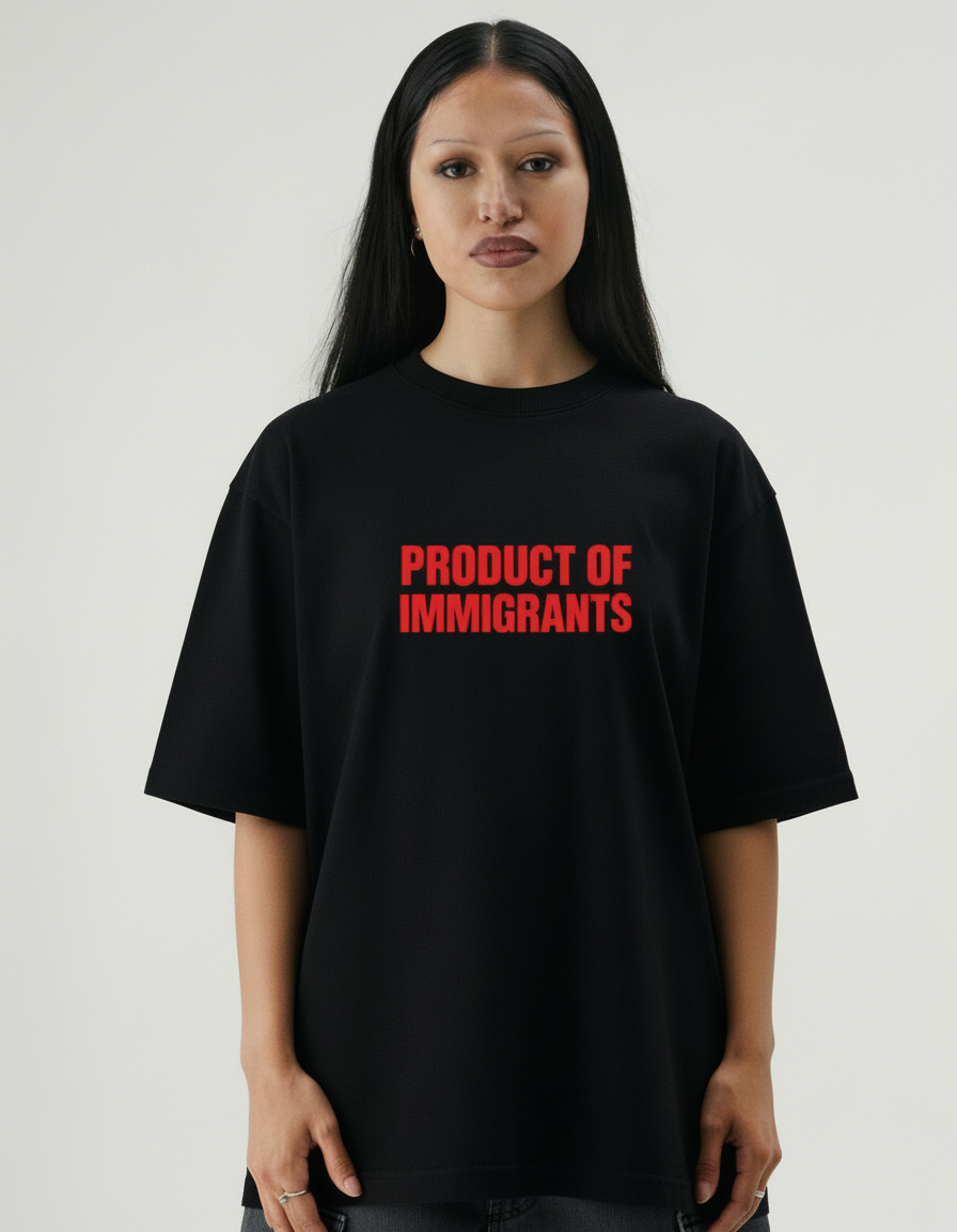 Product Of Immigrants Oversized Shirt